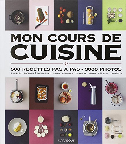 9782501075190: Mon cours de cuisine: 500 recettes pas  pas, 7000 photos