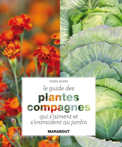 Beispielbild fr Le guide des plantes compagnes zum Verkauf von Ammareal