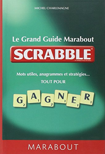 Stock image for Le Grand Guide Marabout du Scrabble, nouvelle dition 2012 for sale by medimops