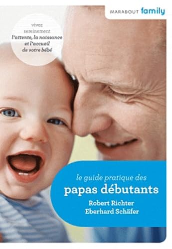 Stock image for Le Guide pratique des papas dbutants for sale by Ammareal