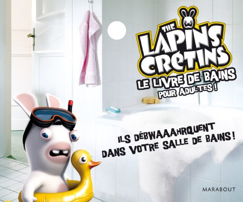 The Lapins crÃ©tins: Le livre de bain pour adultes ! (9782501078610) by Marabout