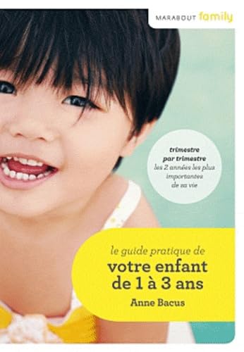 Stock image for Le guide pratique de votre enfant de 1  3 ans for sale by AwesomeBooks