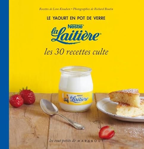 Beispielbild fr Le yaourt en pot de verre Nestl la Laitire, les 30 recettes culte zum Verkauf von medimops