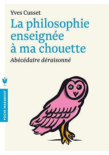 Stock image for La philosophie enseigne  ma chouette for sale by medimops