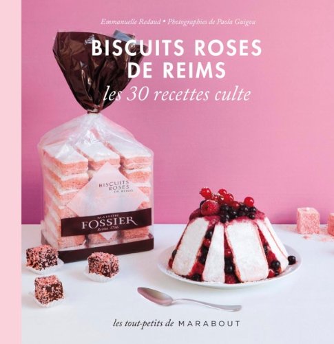 Beispielbild fr Biscuits Roses de Reims, les 30 recettes culte zum Verkauf von medimops