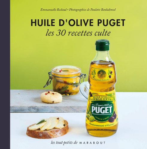 Beispielbild fr Huile d'olive PUGET, les 30 recettes culte zum Verkauf von La Plume Franglaise