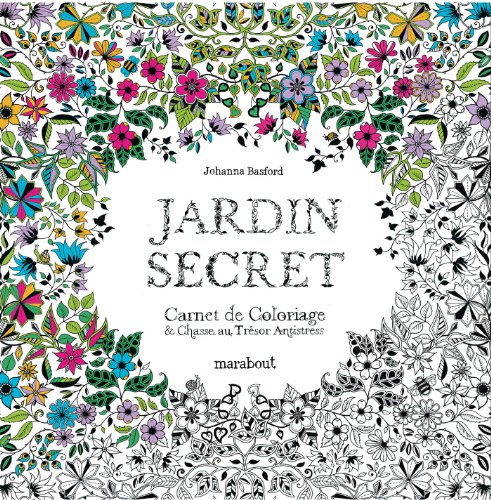 Stock image for Jardin secret: Carnet de coloriage & chasse au tr sor antistress: 31612 for sale by WorldofBooks