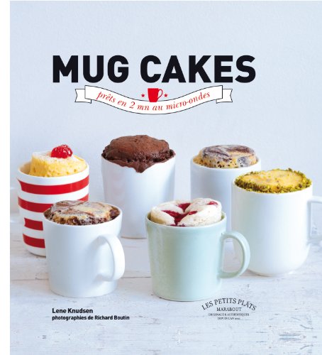 9782501081924: Mug cakes: Les gteaux fondants et moelleux prts en 5 minutes chrono