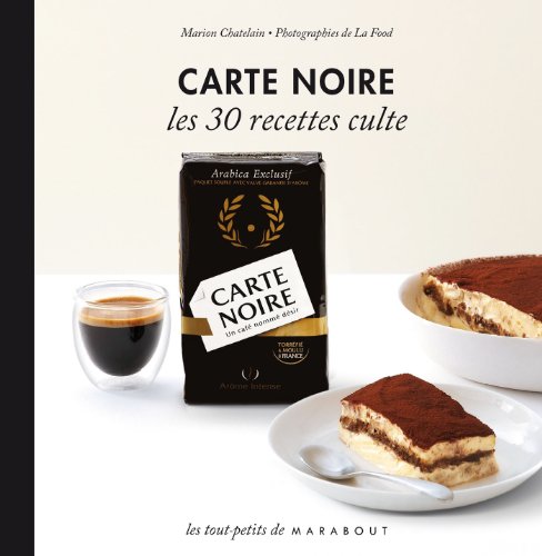 Beispielbild fr Carte Noire, les 30 recettes culte zum Verkauf von medimops