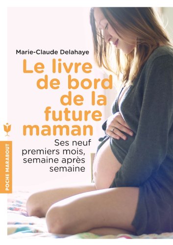 Beispielbild fr LE LIVRE DE BORD DE LA FUTURE MAMAN zum Verkauf von Ammareal