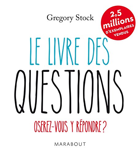Beispielbild fr Le livre des questions - Oserez-vous y rpondre ? zum Verkauf von medimops