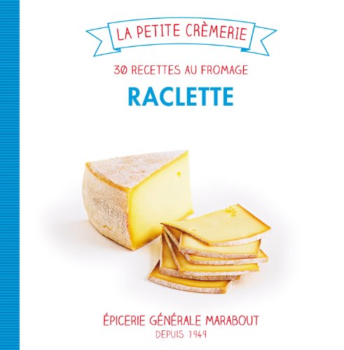 Beispielbild fr Raclette, 30 recettes au fromage zum Verkauf von medimops