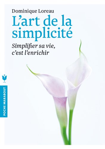 9782501084864: L'art de la simplicite: Simplifier sa vie, c'est l'enrichir (Psychologie)