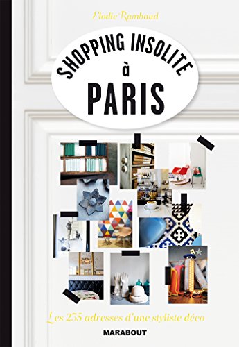 9782501085410: Shopping insolite  Paris: Les 235 adresses d'une styliste dco