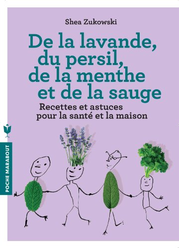 9782501085595: De la lavande, du persil, de la menthe et de la sauge: Recettes et astuces pour la sant et la maison