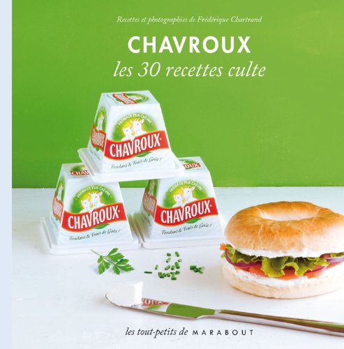 Stock image for Chavroux, les 30 recettes culte for sale by medimops
