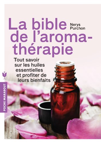 Stock image for La Bible de l'aromathrapie for sale by medimops