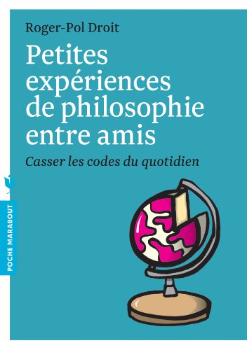 Beispielbild fr PETITES EXPERIENCES DE PHILOSOPHIE ENTRE AMIS zum Verkauf von Ammareal