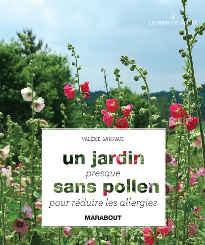 Imagen de archivo de Un jardin presque sans pollen pour rduire les allergies a la venta por medimops