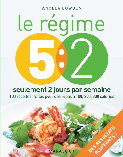 Stock image for Le rgime 5:2 seulement 2 jours par semaine for sale by medimops