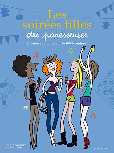 Beispielbild fr Les soir es de filles des paresseuses: 12 soir es pour une ann e 100% copines ! zum Verkauf von WorldofBooks