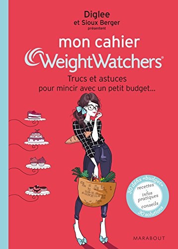 Beispielbild fr Mon cahier Weight Watchers: Trucs et astuces pour mincir avec un petit budget zum Verkauf von Ammareal