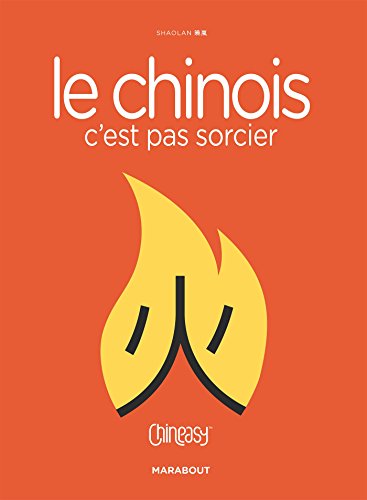 Stock image for Chineasy - Le chinois c'est pas sorcier for sale by medimops
