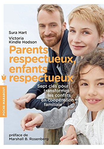 Stock image for Parents respectueux, enfants respectueux: Transformer les conflits en coopration familiale for sale by medimops