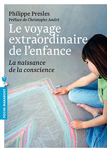 Imagen de archivo de Le voyage extraordinaire de l'enfance - La naissance de la conscience a la venta por medimops