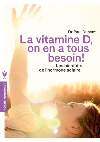 Imagen de archivo de La vitamine D, on en a tous besoin ! a la venta por medimops