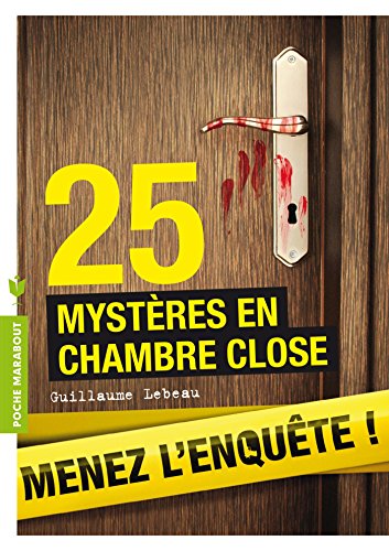 Beispielbild fr 25 nigmes en chambre close : Menez l'enqute, tudiez les preuves et rsolvez l'nigme ! zum Verkauf von medimops