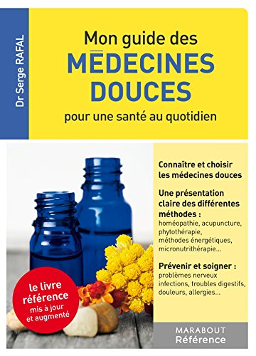 Stock image for Mon Guide Des Mdecines Douces : Pour Une Sant Au Quotidien for sale by RECYCLIVRE