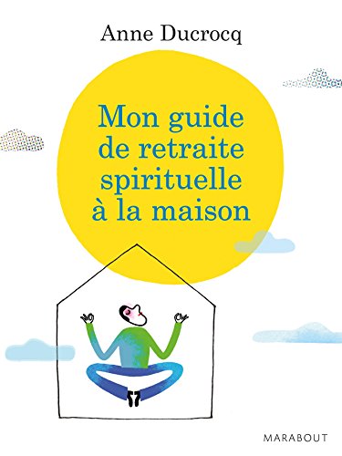 Stock image for Mon guide de retraite spirituelle  la maison for sale by Ammareal