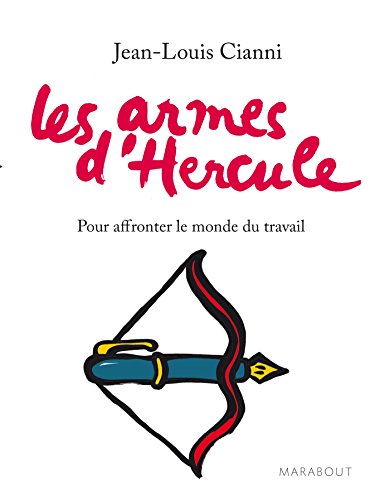 Stock image for Les armes d'Hercule - Pour affronter le monde du travail for sale by medimops