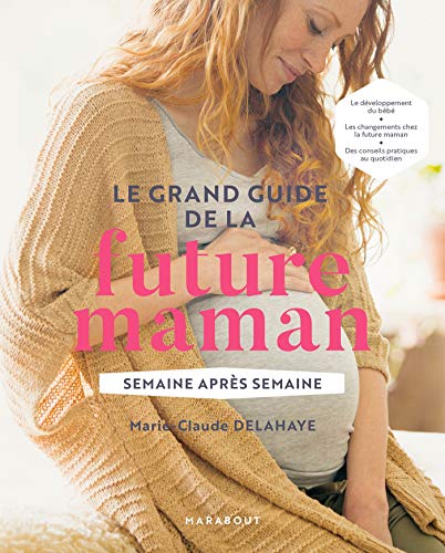 9782501098724: Le grand guide de la future maman: Semaine aprs semaine: 31552