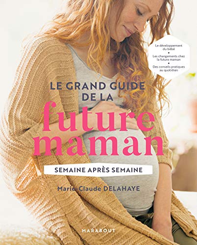 Imagen de archivo de Le grand guide de la future maman a la venta por Ammareal