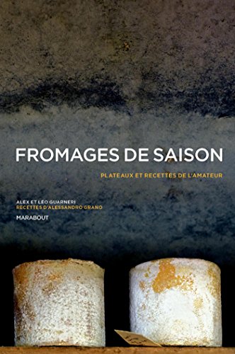 9782501099837: Fromages de saison: Plateaux et recettes de l'amateur (Cuisine)