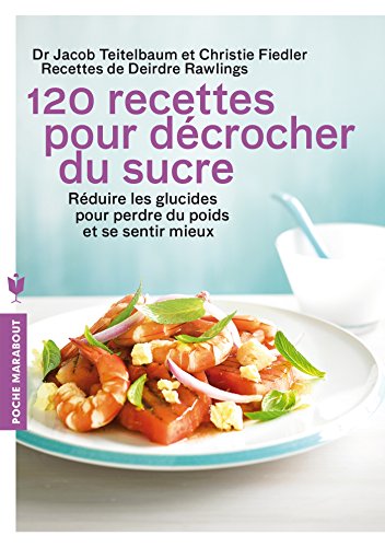 Stock image for 120 recettes pour dcrocher du sucre for sale by Ammareal