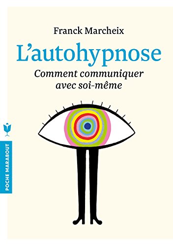 9782501100069: L'autohypnose: Comment communiquer avec soi-mme (Psychologie)