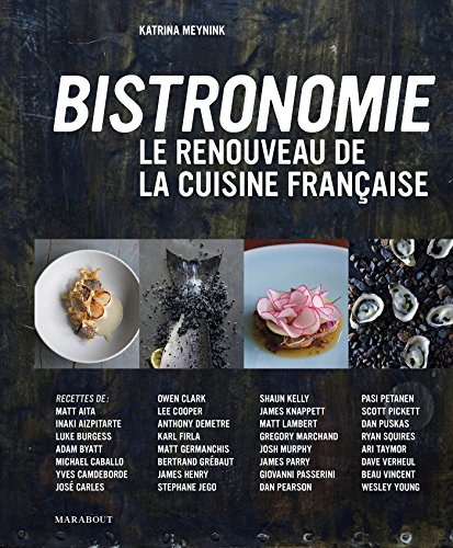 Stock image for Bistronomie - Le renouveau de la cuisine franaise for sale by irma ratnikaite