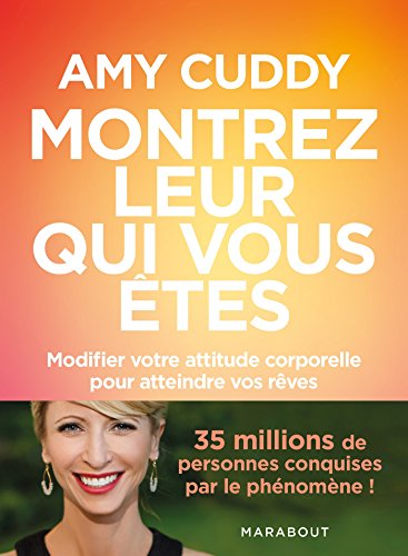 Beispielbild fr Montrez-leur Qui Vous tes : Modifier Votre Attitude Corporelle Pour Atteindre Vos Rves zum Verkauf von RECYCLIVRE