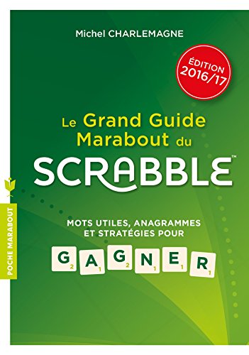 9782501101837: Le guide Marabout du Scrabble 2017: Mots utiles, anagrammes et stratgies pour gagner (Vie Quotidienne)