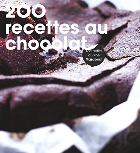 Beispielbild fr 200 recettes chocolat zum Verkauf von Ammareal