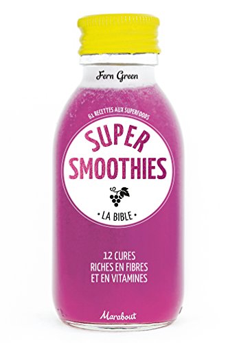 9782501103350: Super smoothies: La bible: 23688 (Cuisine)