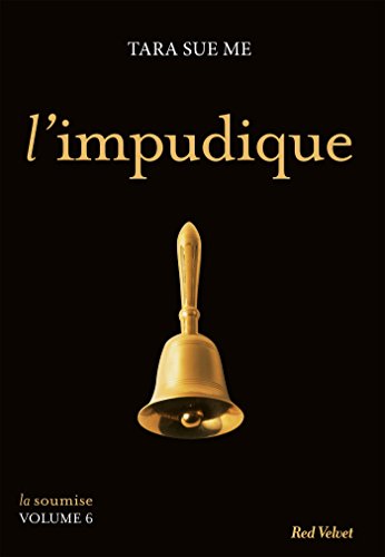 9782501103978: L'impudique La soumise, vol. 6 (Red Velvet)