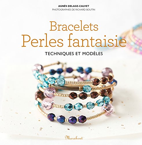 Beispielbild fr Bracelets En Perles Fantaisie : Techniques Et Modles zum Verkauf von RECYCLIVRE