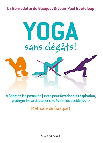 Beispielbild fr Yoga sans d gâts - M thode de Gasquet zum Verkauf von ThriftBooks-Atlanta