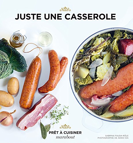 Stock image for Juste une casserole (Cuisine) (French Edition) for sale by Bay Used Books