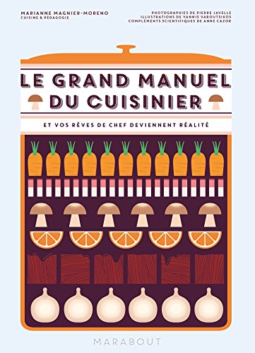 Beispielbild fr Le grand manuel du cuisinier: Et vos rves de chef deviennent ralit zum Verkauf von Buchpark