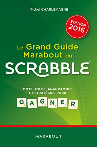 Imagen de archivo de Le grand guide Marabout du Scrabble 2016 a la venta por medimops